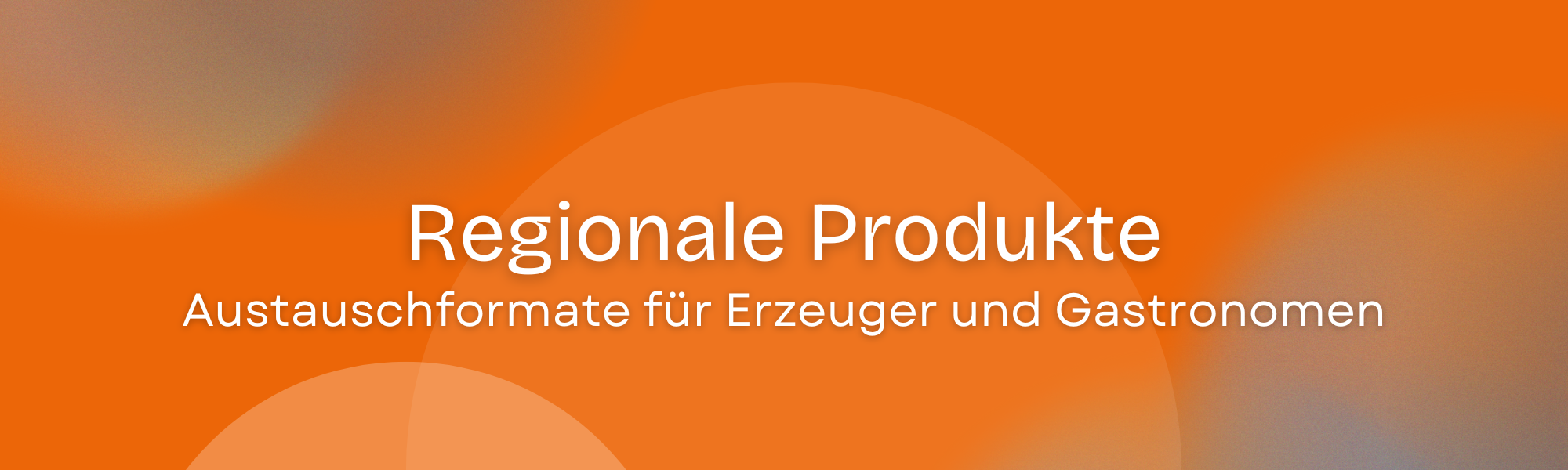 Austauschformate für Erzeuger und Gastronomen